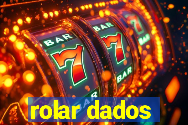 rolar dados